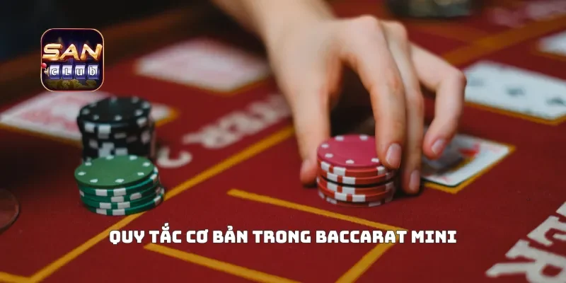 Quy tắc cơ bản trong baccarat mini